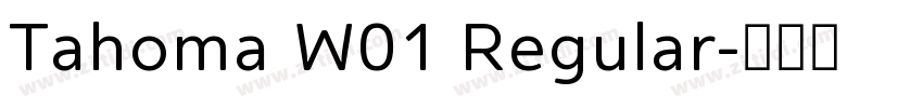 Tahoma W01 Regular字体转换